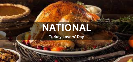 National Turkey Lovers’ Day [ राष्ट्रीय तुर्की प्रेमी दिवस]